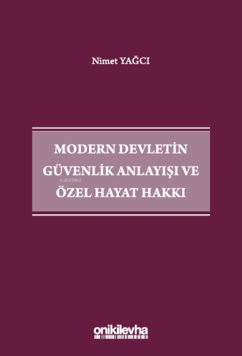 Modern Devletin Güvenlik Anlayışı ve Özel Hayat Hakkı