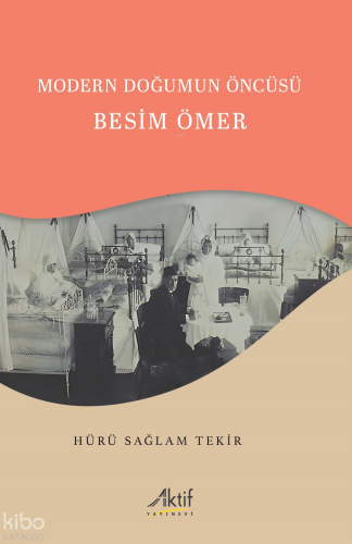 Modern Doğumun Öncüsü Besim Ömer