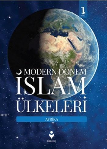 Modern Dönem İslam Ülkeleri (1.Cilt); Afrika - Kitapiks.com