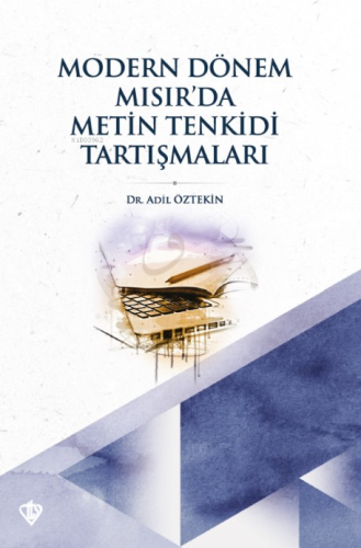 Modern Dönem Mısır’da Metin Tenkidi Tartışmaları - Kitapiks.com