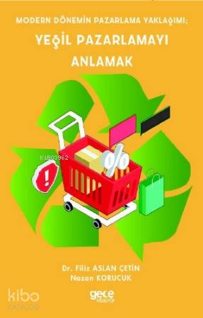 Modern Dönemin Pazarlama Yaklaşımı Yeşil Pazarlamayı Anlamak - Kitapik