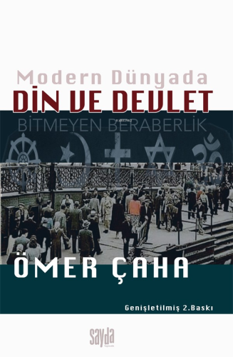 Modern Dünyada Din ve Devler;Bitmeyen Beraberlik