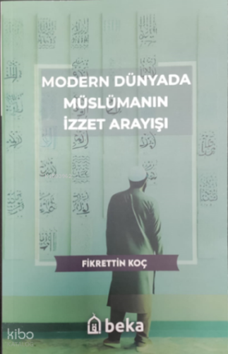 Modern Dünyada Müslümanın İzzet Arayışı
