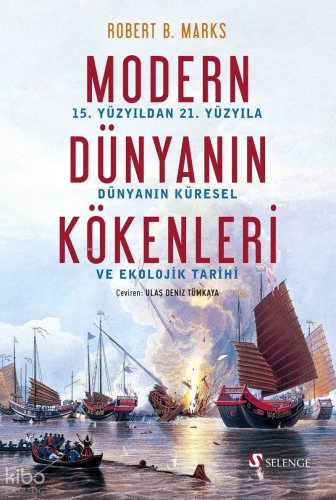 Modern Dünyanın Kökenleri;15. Yüzyıldan 21. Yüzyıla Dünya'nın Küresel ve Ekolojik Tarihi