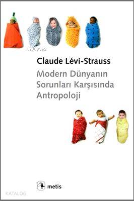 Modern Dünyanın Sorunları Karşısında Antropoloji - Kitapiks.com