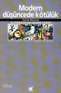 Modern Düşüncede Kötülük; Alternatif Bir Felsefe Tarihi
