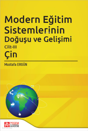 Modern Eğitim Sistemlerinin Doğuşu ve Gelişimi Cilt-III (Çin)