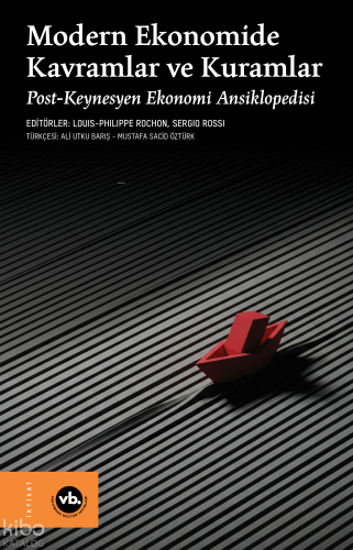Modern Ekonomide Kavramlar ve Kuramlar ;Post-Keynesyen Ekonomi Ansiklopedisi (Ciltli)