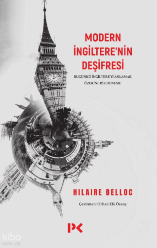 Modern İngiltere’nin Deşifresi ;Bugünkü İngiltere’yi Anlamak Üzerine B