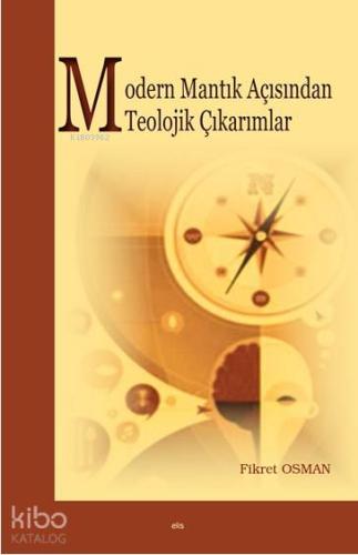 Modern Mantık Açısından Teolojik Çıkarımlar - Kitapiks.com