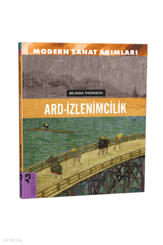 Modern Sanat Akımları: Ard-İzlenimcilik