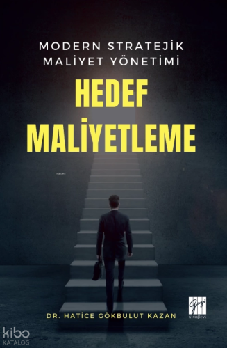 Modern Stratejik Maliyet Yönetimi Hedef Maliyetleme
