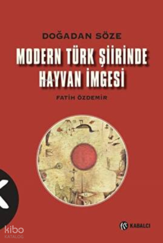 Modern Türk Şiirinde Hayvan İmgesi