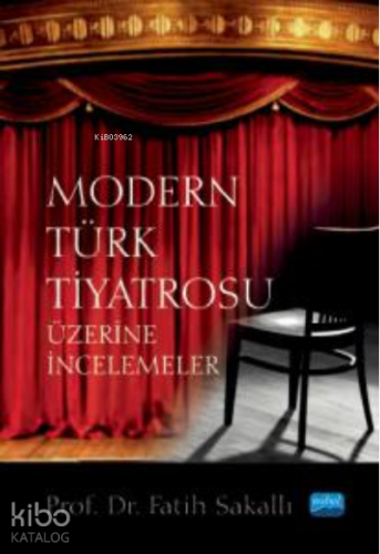 Modern Türk Tiyatrosu;Üzerine İncelemeler