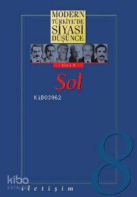 Modern Türkiye'de Siyasi Düşünce 8 - Sol (Ciltli)
