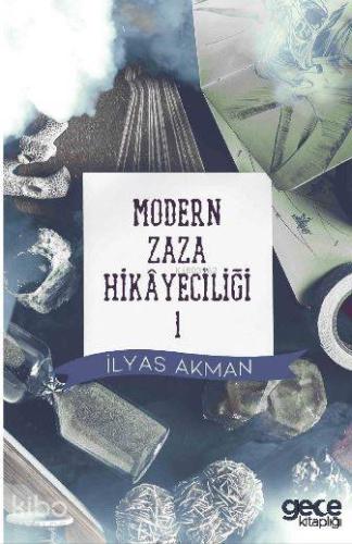 Modern Zaza Hikâyeciliği - Kitapiks.com