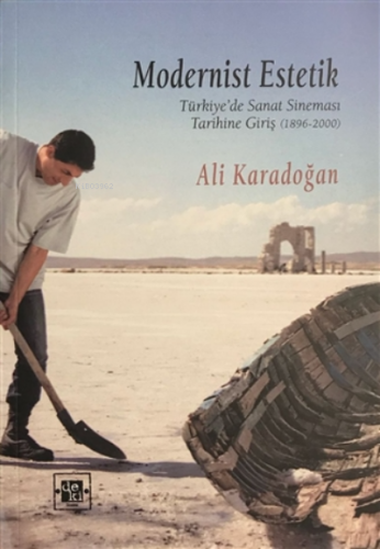 Modernist Estetik;Türkiye'de Sanat Sineması Tarihine Giriş (1896 - 2000)