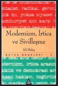 Modernizm İrtica ve Sivilleşme