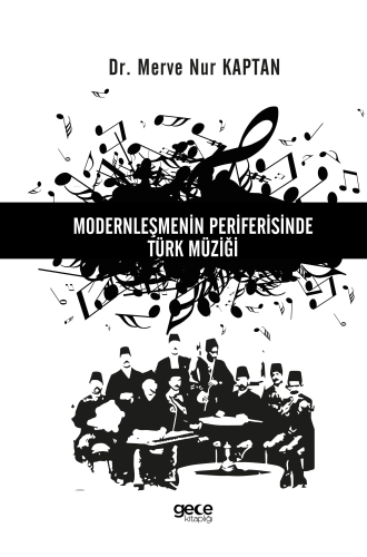 Modernleşmenin Periferisinde Türk Müziği - Kitapiks.com