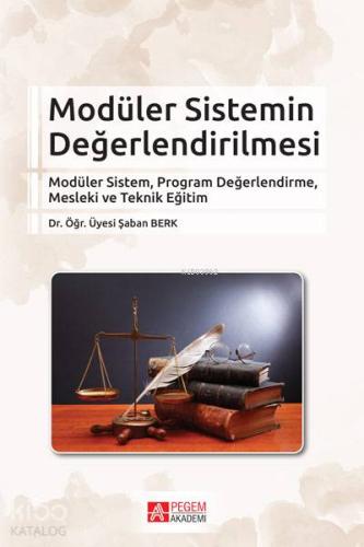 Modüler Sistemin Değerlendirilmesi; Modüler Sistem, Program Değerlendirme, Mesleki ve Teknik Eğitim