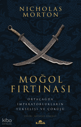 Moğol Fırtınası;Ortaçağda İmparatorlukların Yükselişi ve Çöküşü