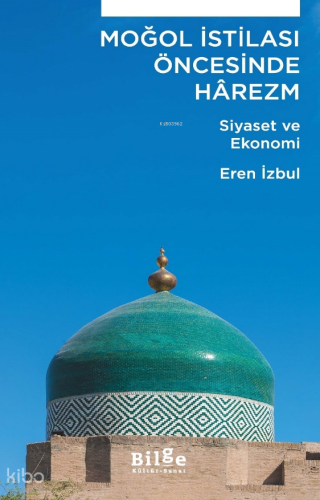 Moğol İstilası Öncesi Hârezm;Siyaset ve Ekonomi