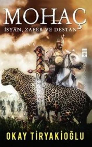 Mohaç; İsyan,Zafer Ve Destan