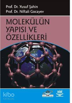 Molekülün Yapısı ve Özellikleri