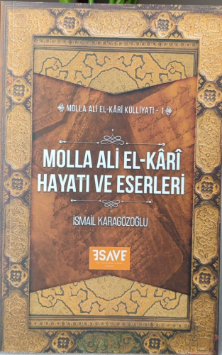 Molla Ali El-Kârî Hayatı Ve Eserleri - Kitapiks.com