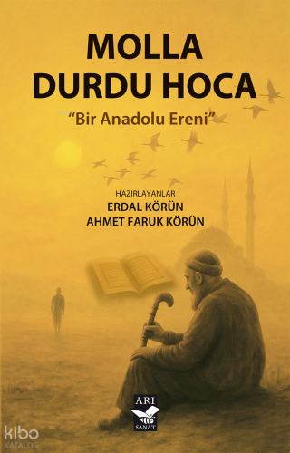 Molla Durdu Hoca;Bir Anadolu Ereni
