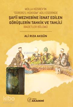 Molla Hüsrev'in "Dürerü'l Hükkam" Eserinde Şafii Mezhebine İsnat Edile