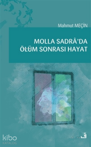 Molla Sadra’da Ölüm Sonrası Hayat