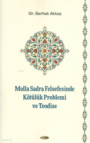 Molla Sadra Felsefesinde Kötülük Problemi ve Teodise