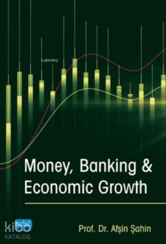 Money Banking and Economic Growth