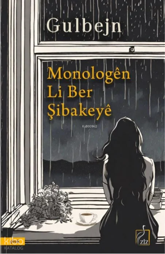 Monologên Li Ber Şibakeyê