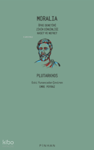 Moralia;Öfke Denetimi, Zihin Dinginliği, Haset ve Nefret