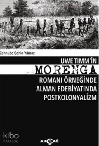 Morenga; Uwe Timm'in Morenga Romanı Örneğinde Alman Edebiyatında Postkoloyalizm
