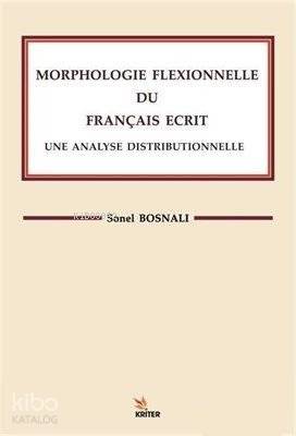 Morphologle Flexıonnelle Du Francaıs Ecrıt Une Analyse Dıstrıbuonelle