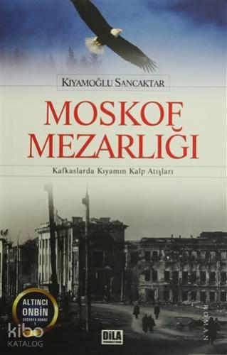 Moskof Mezarlığı; Kafkaslarda Kıyamın Kalp Atışları