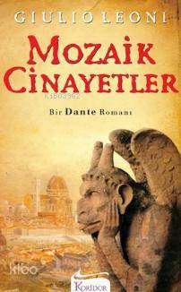 Mozaik Cinayetler; Bir Dante Romanı