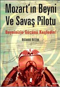 Mozartın Beyni ve Savaş Pilotu; Beyninizin Gücünü Keşfedin! - Kitapiks