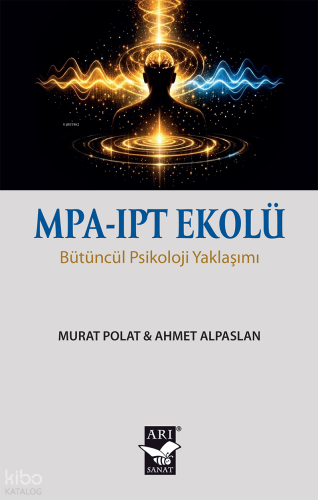 MPA - IPT Ekolu;Bütüncül Psikoloji Yaklaşımı