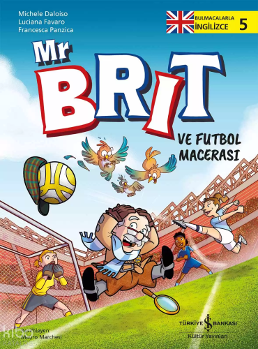 Mr Brit ve Futbol Macerası – Bulmacalarla İngilizce – 5