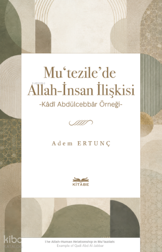 Mu‘tezile’de Allah-İnsan İlişkisi