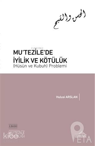 Mu‘tezile'de İyilik ve Kötülük (Hüsün ve Kubuh) Problemi
