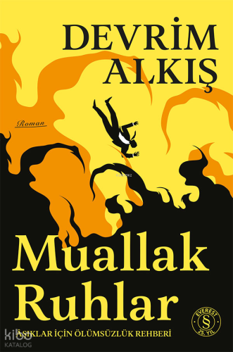 Muallak Ruhlar;Aşıklar İçin Ölümsüzlük Rehberi