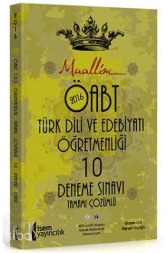 Muallim ÖABT Türk Dili ve Edebiyatı Öğretmenliği 10 Deneme Sınavı 2016; Tamamı Çözümlü