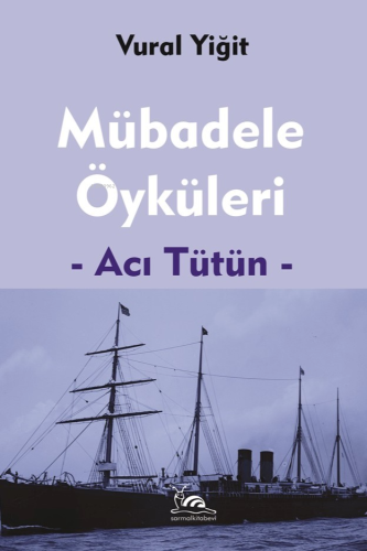 Mübadele Öyküleri;Acı Tütün - Kitapiks.com