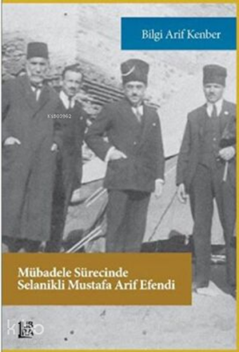 Mübadele Sürecinde Selanikli Mustafa Arif Efendi
