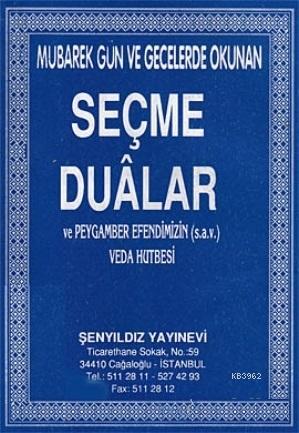 Mübarek Gün ve Gecelerde Okunan Seçme Dualar ve Peygamber Efendimizin 